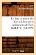 Le Livre de Raison Des Goyard,... - Bild 1