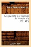 Les Quarante-Huit Quartiers de Paris (3e Éd) (Éd.1850)