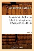 La Vérité Des Fables, Ou l'Histoire Des Dieux de l'Antiquité. Tome 2 (Éd.1648)
