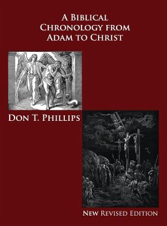 A Biblical Chronology from Adam to Christ - Phillips, Don T.
