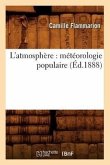 L'Atmosphère: Météorologie Populaire (Éd.1888)