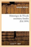 Historique de l'Ecole Sociétaire Fondée (Éd.1894)