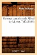 Oeuvres Complètes de Alfred de Musset.... - Bild 1