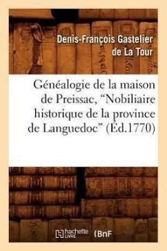 Généalogie de la Maison de Preissac, Nobiliaire Historique de la Province de Languedoc (Ed.1770) - Gastelier de la Tour, Denis-François