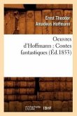 Oeuvres d'Hoffmann: Contes Fantastiques (Éd.1853)