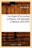 Les Étapes d'Un Touriste En France. de Marseille À Menton (Éd.1892)