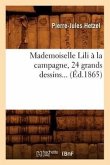 Mademoiselle Lili À La Campagne, 24 Grands Dessins (Éd.1865)