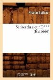 Satires Du Sieur D*** (Éd.1666)