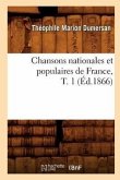 Chansons Nationales Et Populaires de France, T. 1 (Éd.1866)