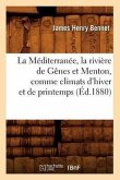 La Méditerranée, La Rivière de Gênes Et Menton, Comme Climats d'Hiver Et de Printemps (Éd.1880)