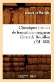 Chroniques Des Faiz de Feurent Monseigneur Girart de Rossillon (Éd.1880)