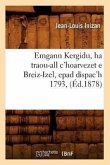 Emgann Kergidu, Ha Traou-All c'Hoarvezet E Breiz-Izel, Epad Dispac'h 1793, (Éd.1878)