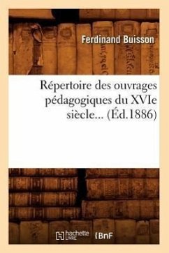 Répertoire Des Ouvrages Pédagogiques Du Xvie Siècle (Éd.1886) - Buisson, Ferdinand