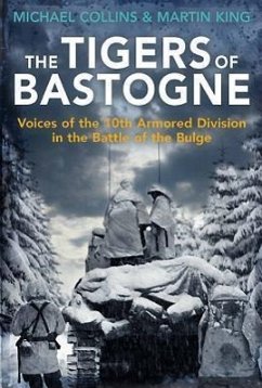 The Tigers of Bastogne - Collins, Michael; King, Martin