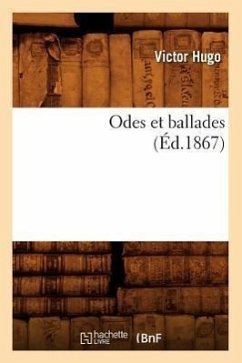 Odes Et Ballades, (Éd.1867) - Hugo, Victor