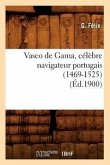 Vasco de Gama, Célèbre Navigateur Portugais (1469-1525) (Éd.1900)