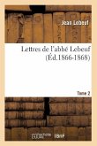 Lettres de l'Abbé Lebeuf. Tome 2 (Éd.1866-1868)