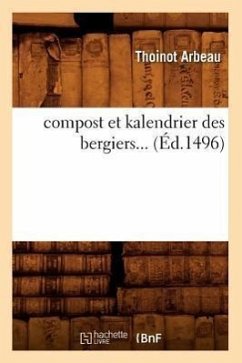 Compost Et Kalendrier Des Bergiers (Éd.1496) - Sans Auteur