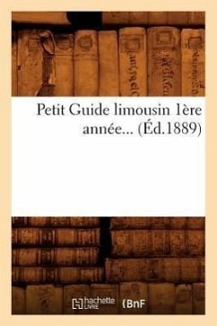 Petit Guide Limousin 1ère Année (Éd.1889) - Sans Auteur