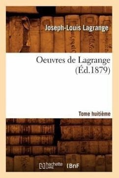 Oeuvres de Lagrange. Tome Huitième (Éd.1879) - Lagrange, Joseph-Louis