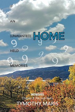 If an (Unwanted) Home Held Memories - Maris, Tymothy