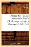 Abrégé de l'Histoire Universelle Depuis Charlemagne Jusques À Charlequint (Éd.1753)