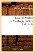 Essais de Michel de Montaigne Publiés... - Bild 1