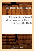 Dictionnaire Universel de la Noblesse de France. T. 2 (Éd.1820-1822)