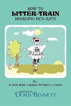 HOW TO LITTER-TRAIN HOARDING PACK-RATS! - Bennett, Doris