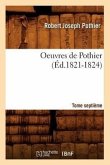 Oeuvres de Pothier. Tome Septième (Éd.1821-1824)