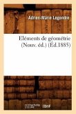 Eléments de Géométrie (Nouv. Éd.) (Éd.1885)