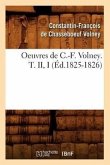 Oeuvres de C.-F. Volney. T. II, I (Éd.1825-1826)