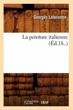 La Peinture Italienne (Éd.18..) - Lafenestre, Georges
