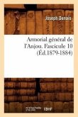 Armorial Général de l'Anjou. Fascicule 10 (Éd.1879-1884)