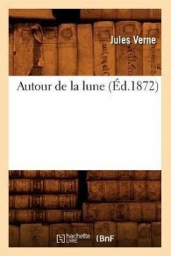 Autour de la Lune (Éd.1872) - Verne, Jules