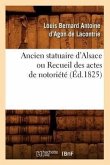 Ancien Statuaire d'Alsace Ou Recueil Des Actes de Notoriété (Éd.1825)