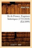 Ile de France. Esquisses Historiques (1715-1810) (Éd.1899)