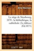 Le siège de Strasbourg, 1870