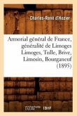Armorial Général de France, Généralité de Limoges Limoges, Tulle, Brive, Limosin, Bourganeuf (1895)