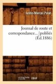 Journal de Route Et Correspondance (Éd.1886)
