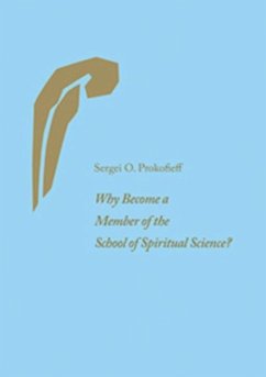 Why Become a Member of the School of Spiritual Science? - Prokofieff, Sergei O