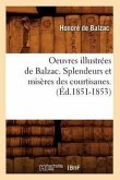 Oeuvres Illustrées de Balzac. Splendeurs Et Misères Des Courtisanes. (Éd.1851-1853)