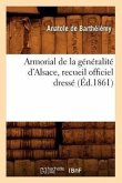 Armorial de la Généralité d'Alsace, Recueil Officiel Dressé (Éd.1861)