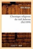 Chronique Religieuse Du Vieil Aubenas (Éd.1894)