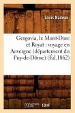 Gergovia, Le Mont-Dore Et Royat: Voyage En Auvergne (Département Du Puy-De-Dôme) (Éd.1862)