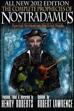 The Complete Prophecies of Nostradamus - 2012 Edition - Roberts, Henry