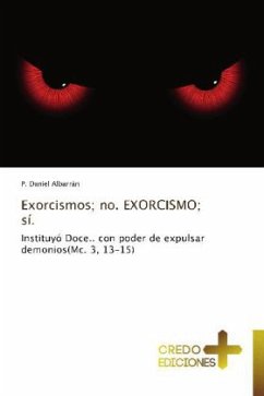 Exorcismos; no. EXORCISMO; sí. - Albarrán, P. Daniel