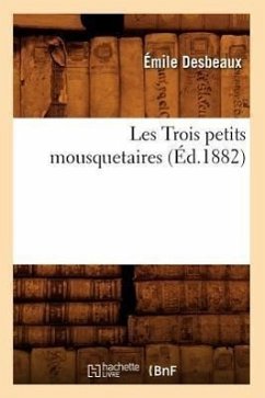 Les Trois Petits Mousquetaires, (Éd.1882) - Desbeaux, Émile