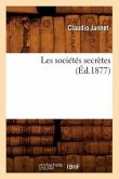 Les Sociétés Secrètes (Éd.1877)