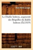 Le Diable Boiteux, Augmenté Des Béquilles Du Diable Boiteux, (Éd.1819)